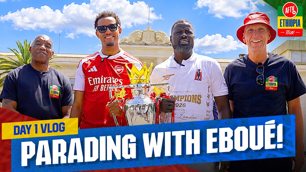 Emmanuel Ebou&eacute; Joins AFTV for Arsenal&rsquo;s Premier League Victory Party | AFTV Ethiopia Tour 🇪🇹