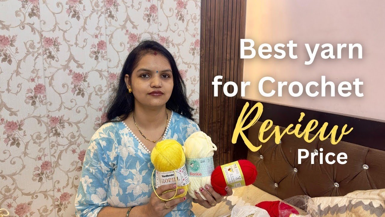 Yarn Review With price | Best yarn for crochet and Knitting in India