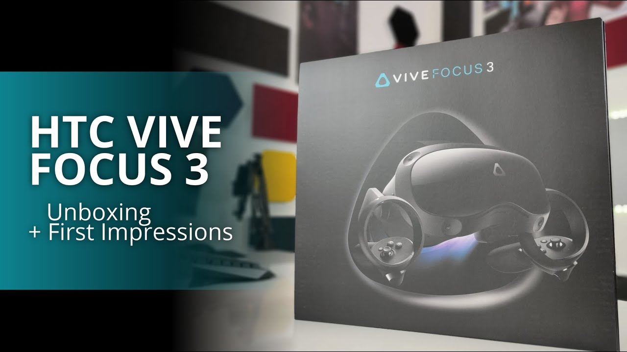 HTC Vive Focus 3 - Unboxing + First Impressions