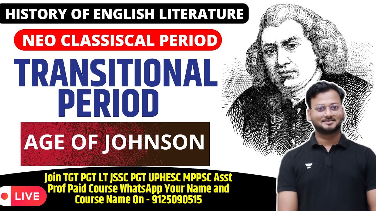 History of English Literature | Neo-Classical Age| Transitional Period | Age of Dr. Samuel Johnson