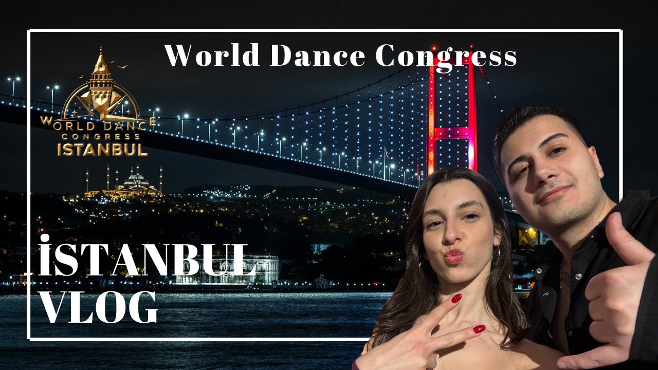 ISTANBUL WORLD DANCE CONGRESS VLOG #4 by KEREM SUDE