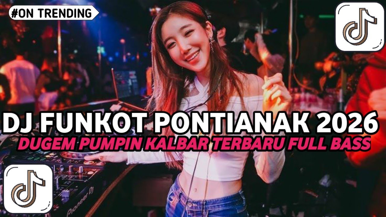 DJ FUNKOT PONTIANAK 2026‼️ DUGEM PUMPIN KALBAR TERBARU FULL BASS ‼️