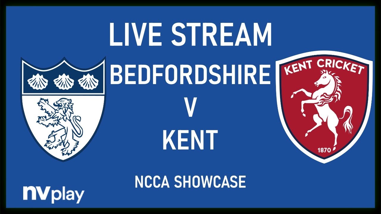 Bedfordshire CCC v Kent CCC Ncca Showcase