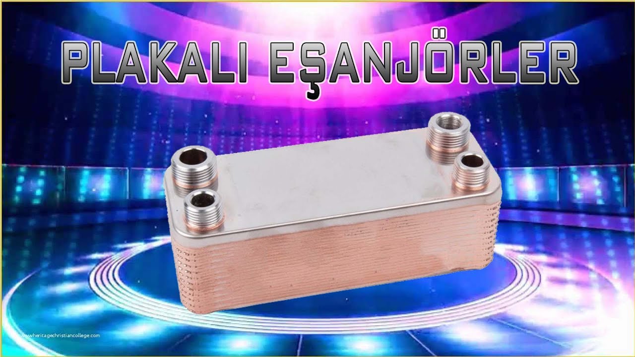 Plakalı eşanj&ouml;r fiyatları, eşanj&ouml;r &ccedil;alışma prensibi avantaj dezavantajları