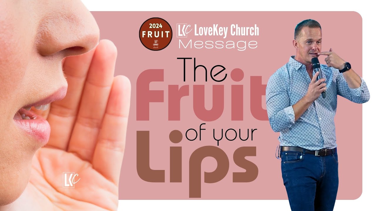 The Fruit of Your Lips | LoveKey Church | Heinz Winckler
