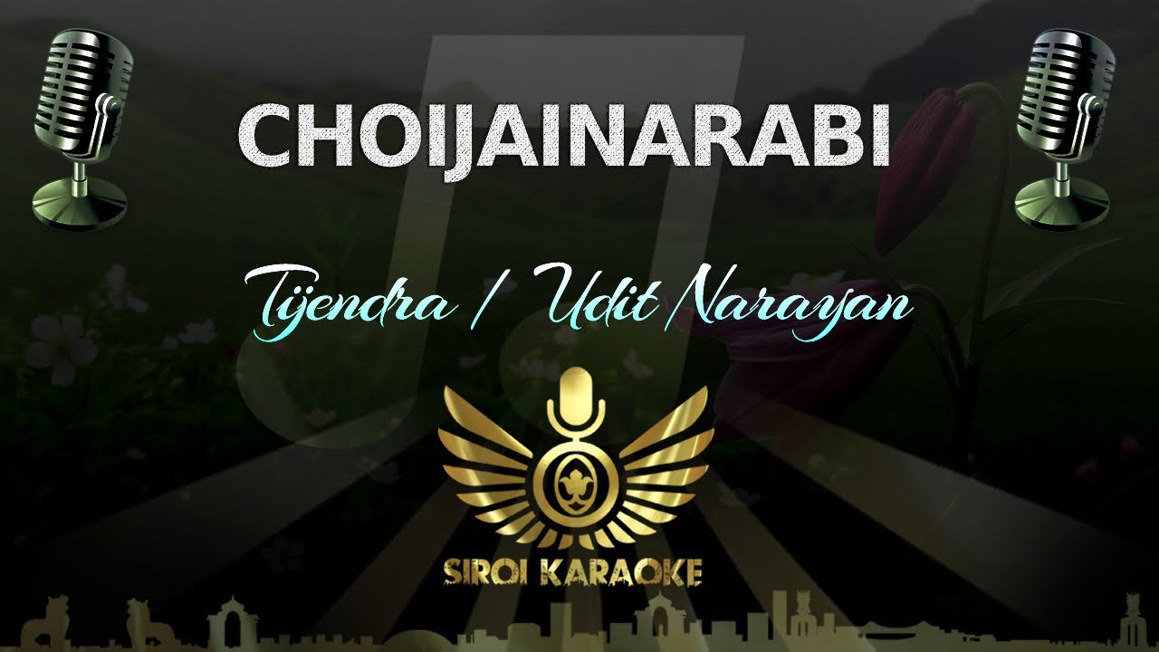 Tijendra/Udit Narayan - Choijainarabi (Manipuri Karaoke | Instrumental | Track)
