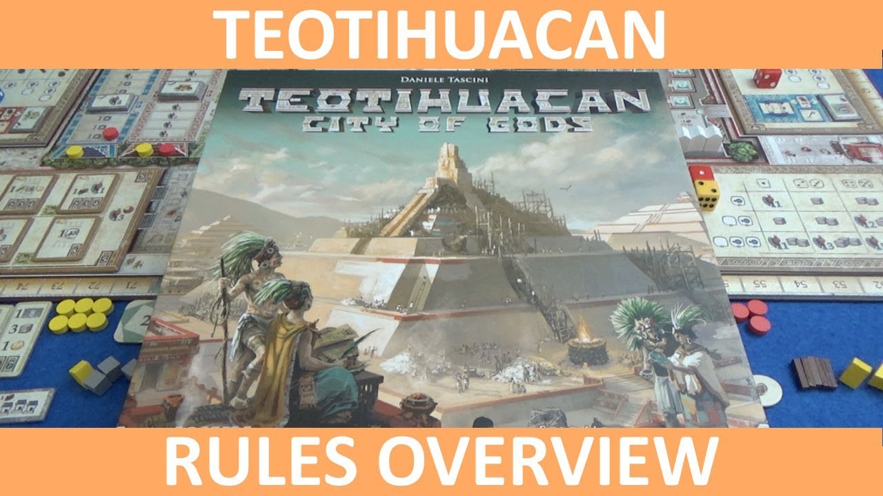 Teotihuacan - Rules Overview