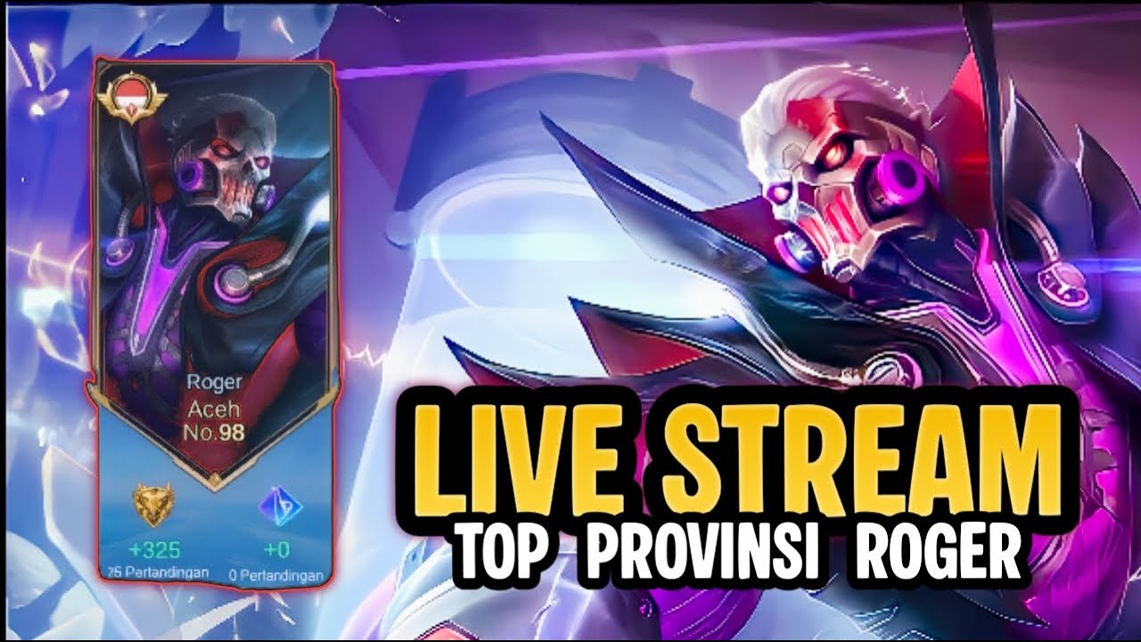 MABAR GRATIS ! PUSH TOP PROVINSI ROGER ! MOBILE LEGENDS !