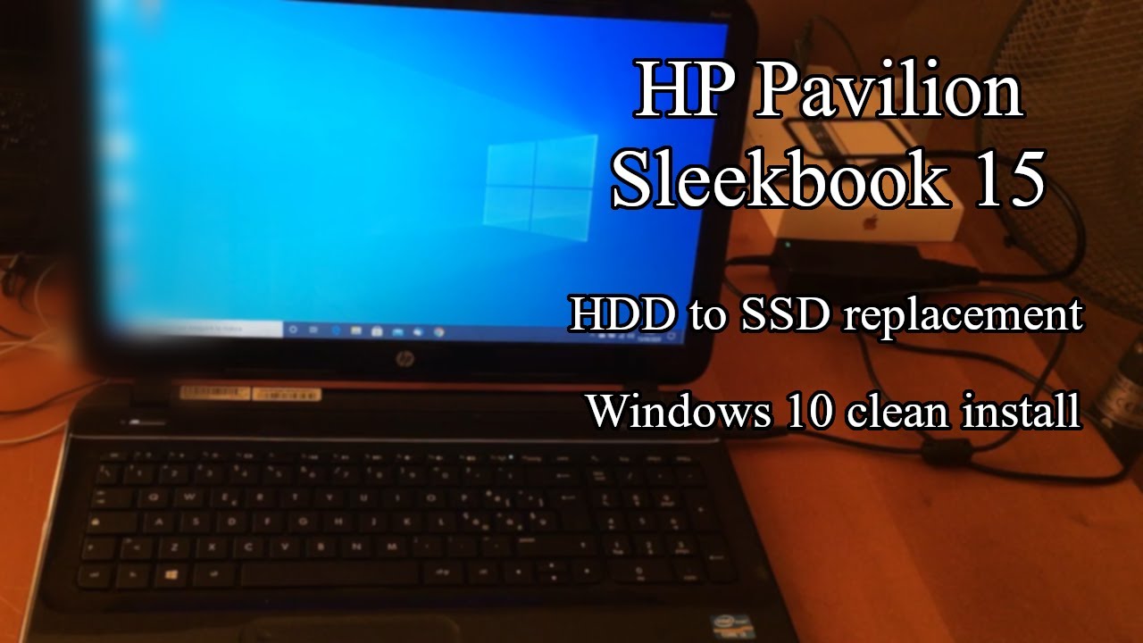 [Restore] HP Pavilion Sleekbook 15 - HDD replacement with SSD, Windows 10 clean install