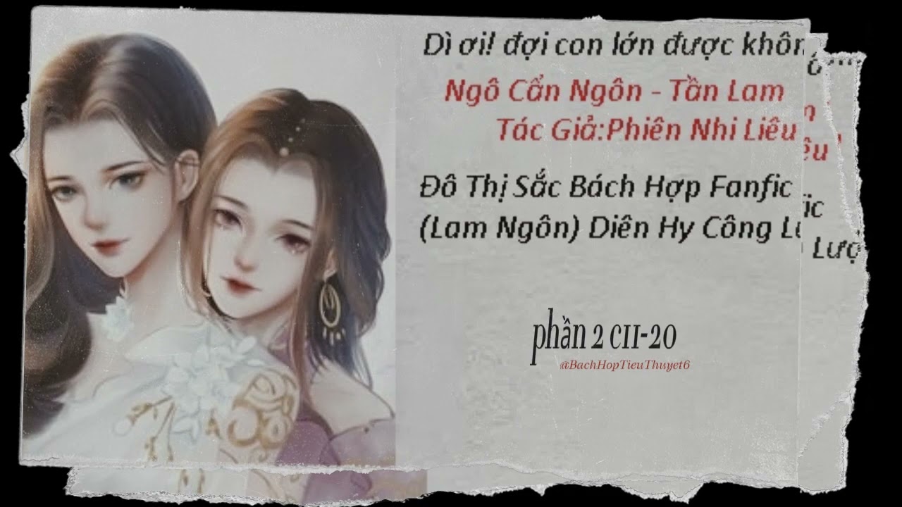 (BHTT) dì ơi! đợi con lớn được không? p2 c11 20