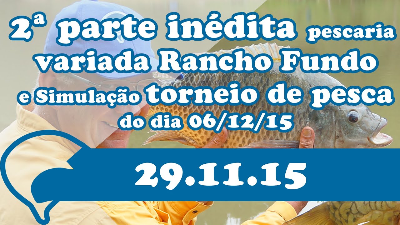 2ª parte inédita pescaria variada Rancho Fundo e Simulação de torneio