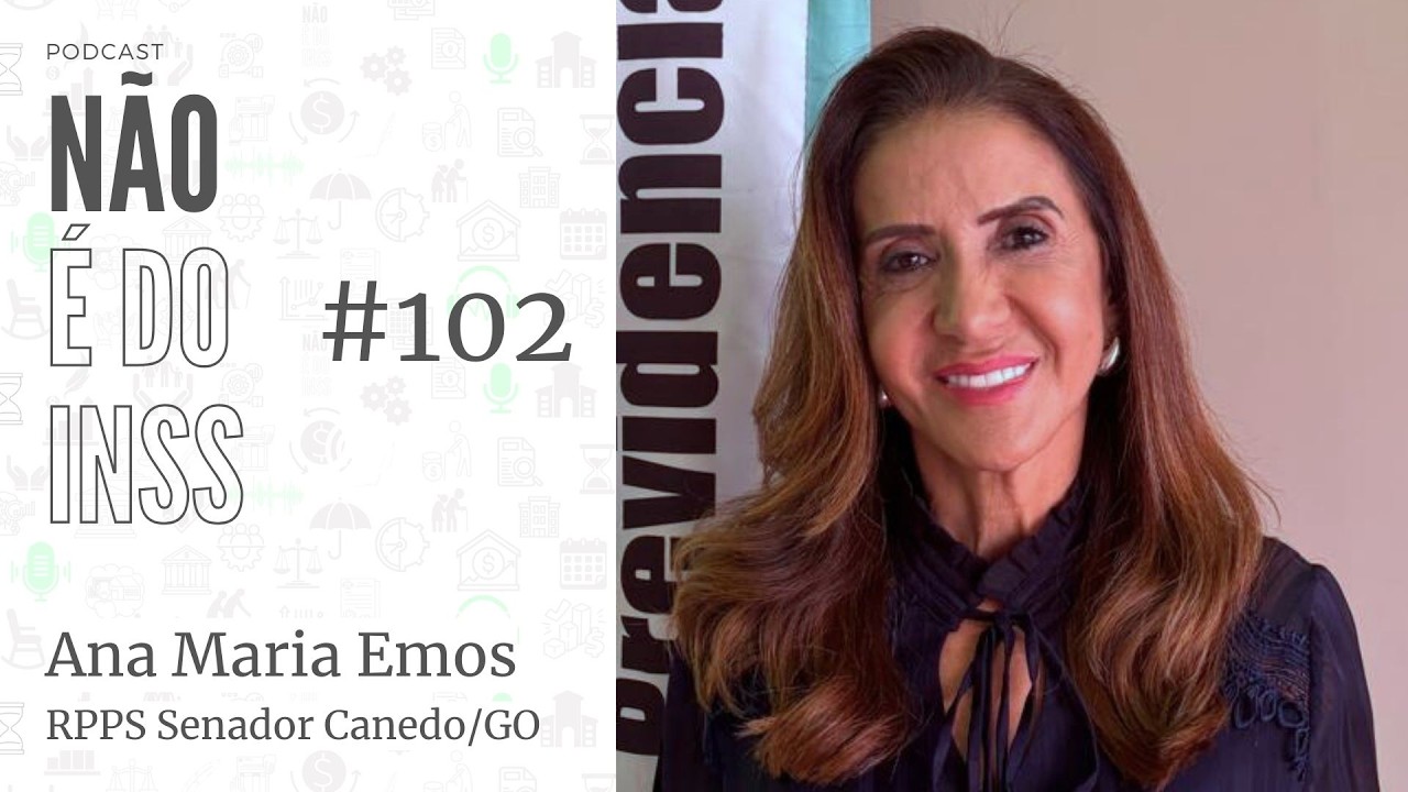 #102 Gestão com Ana Maria Emos - RPPS Senador Canedo/GO