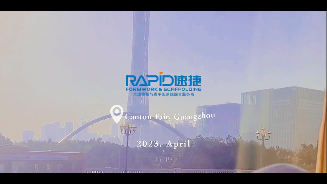 Rapid Scaffolding Shines at the 133rd Canton Fair