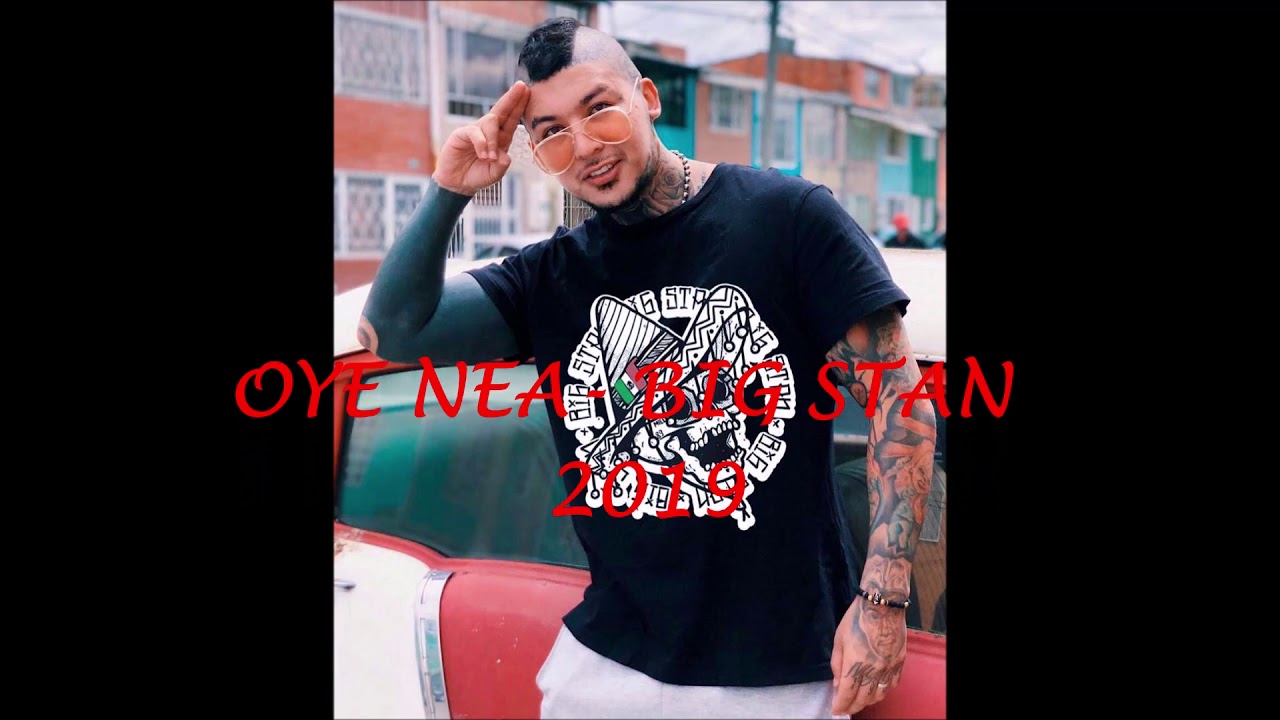 STAN MC OYE NEA  VideoClip Official   BIG STAN
