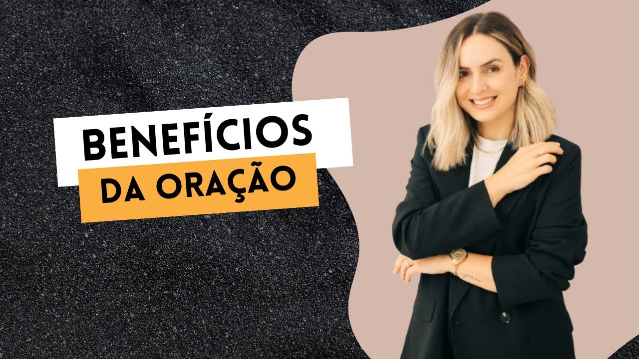 Os benefícios da oração + Testemunhos