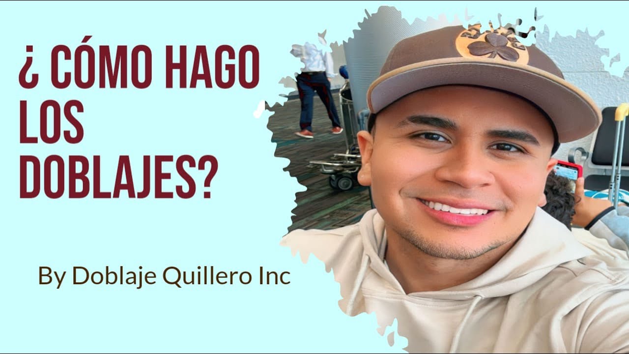 COMO HAGO LOS DOBLAJES, by Doblaje Quillero Inc.