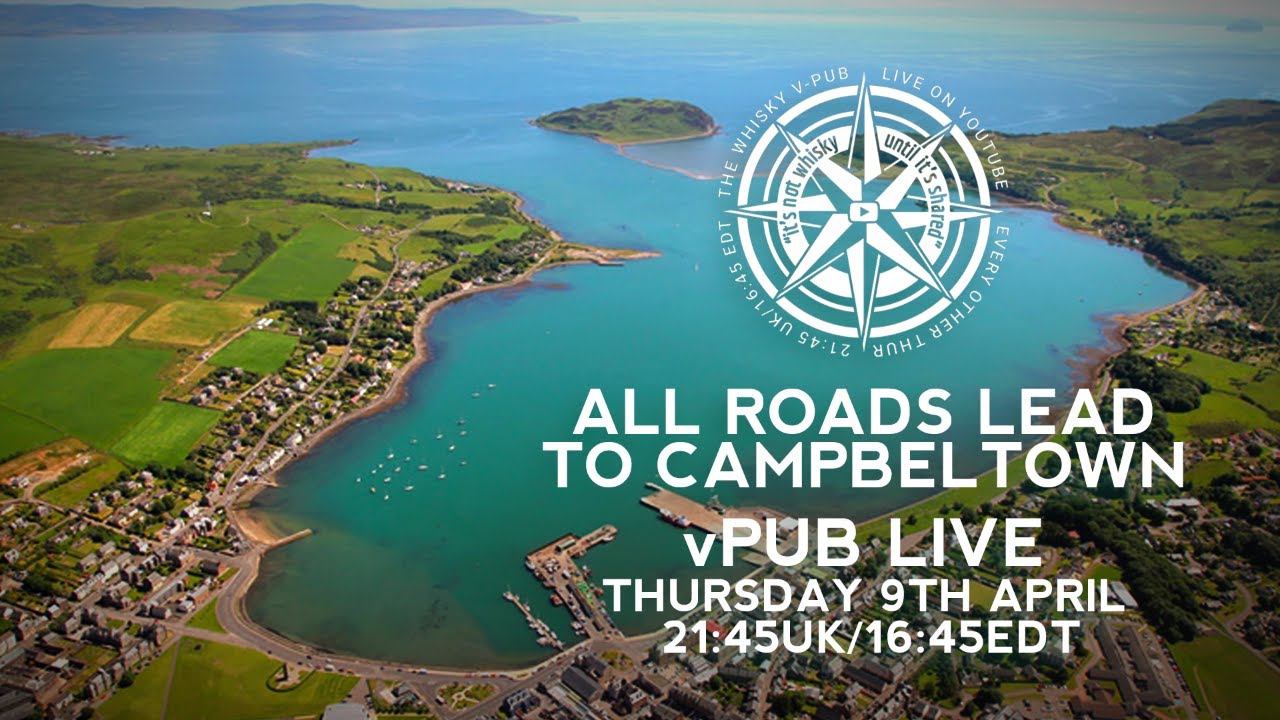 vPub Live - All Roads Lead to Campbeltown - a Tour of the Wee Toon