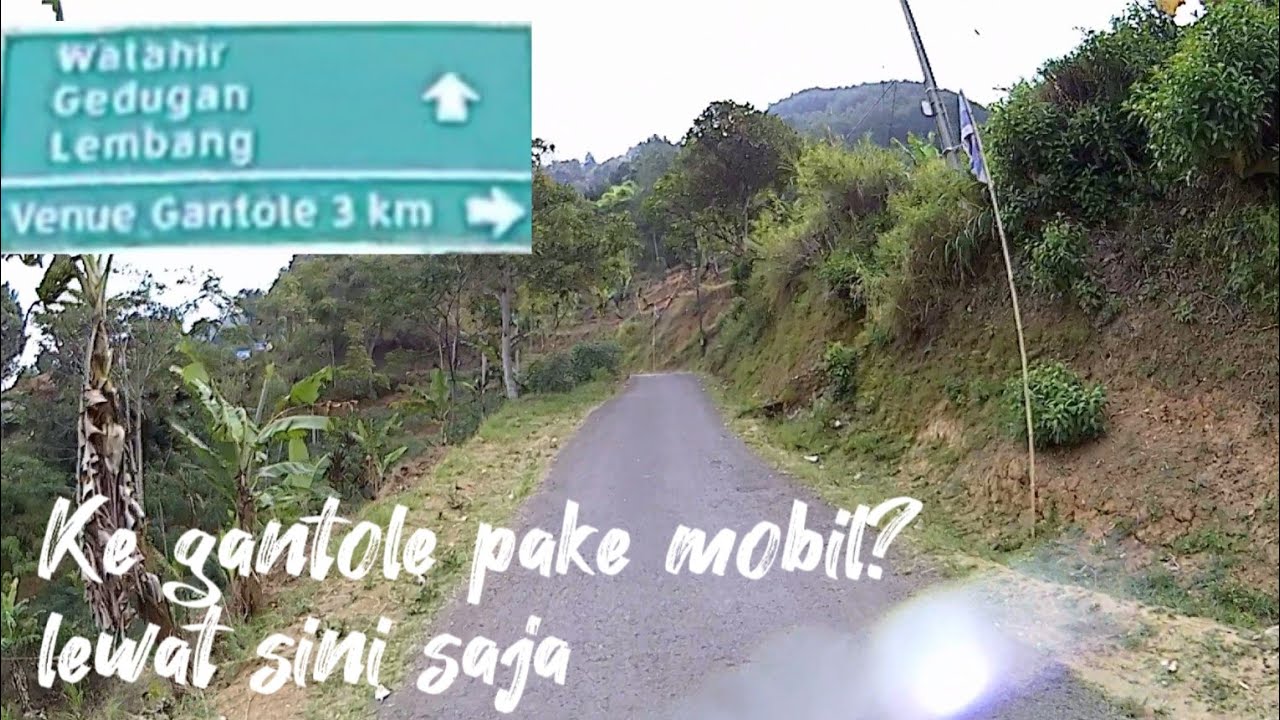 Jalur menuju ke GANTOLE CILILIN lewat CIPATIK | LANGIT GANTOLE CILILIN PAKAI MOBIL