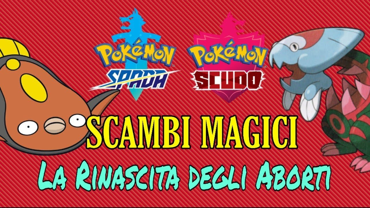 Pokémon Spada e Scudo: SCAMBI MAGICI - La Rinascita degli Aborti