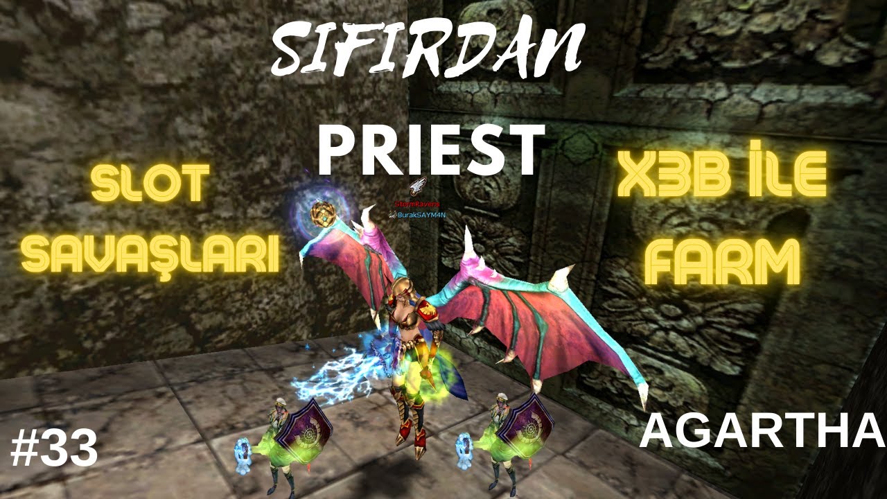 SIFIRDAN PRIEST #33 SLOT SAVAŞLARI / X3B İLE FARM