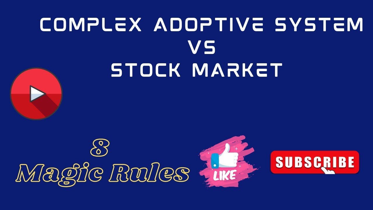 Share Market vs Complex Adoptive System 8 Golden Rules 