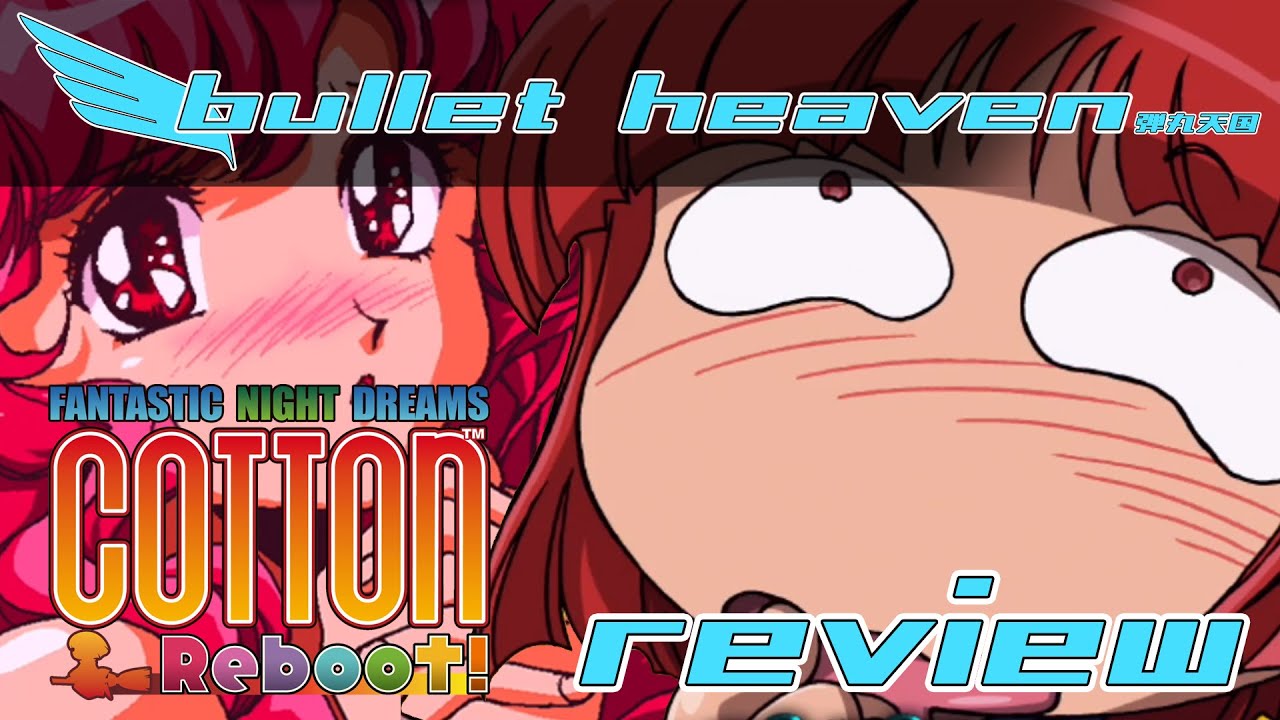 Cotton Reboot! REVIEW (Switch/PS4) - Bullet Heaven #309