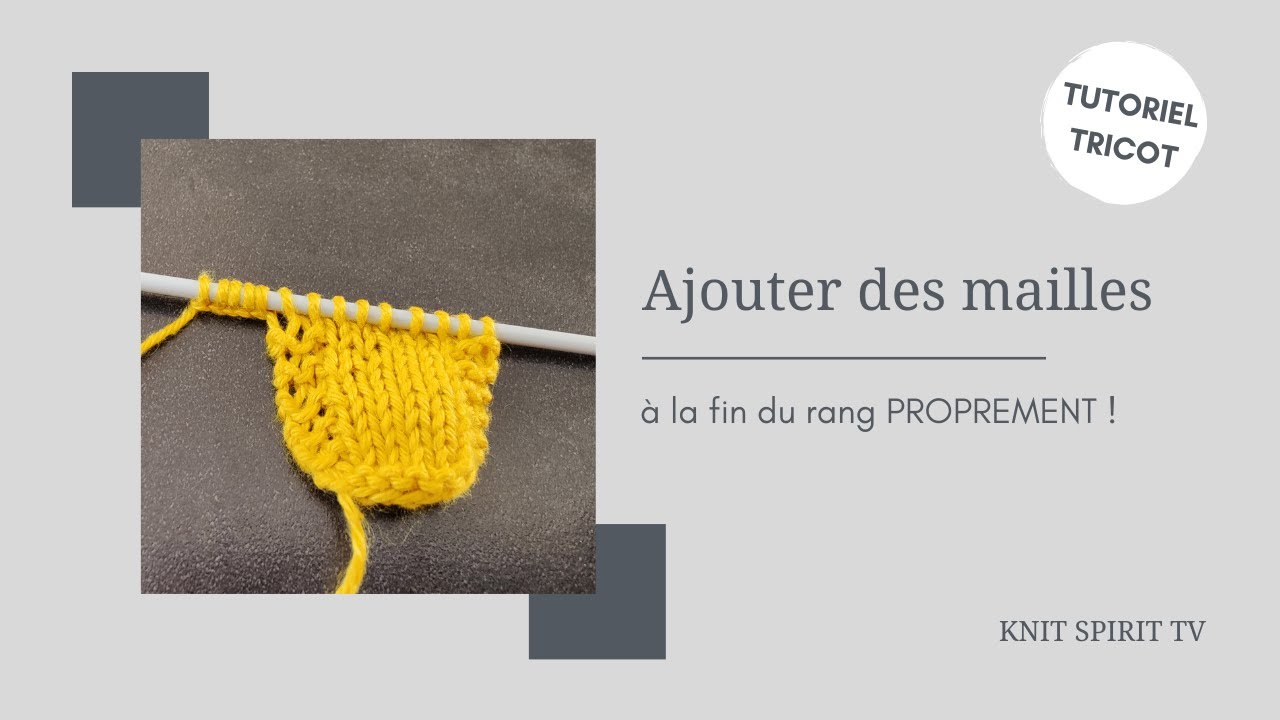 Tutoriel #tricot 💡 Ajouter des mailles en fin de rang