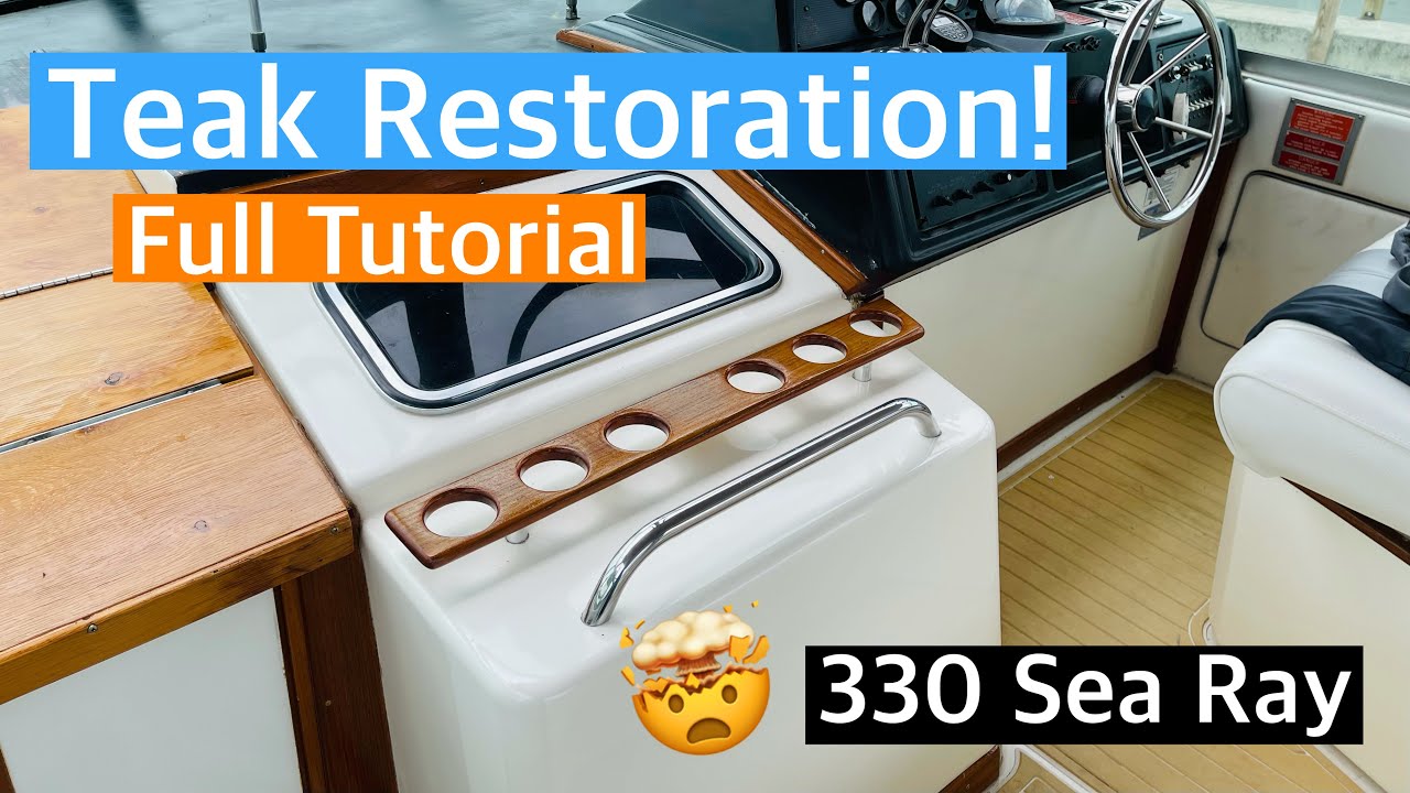 Teak Restoration | Full Tutorial Sanding | 330 Sea Ray | Sikkens Natural Teak Marine