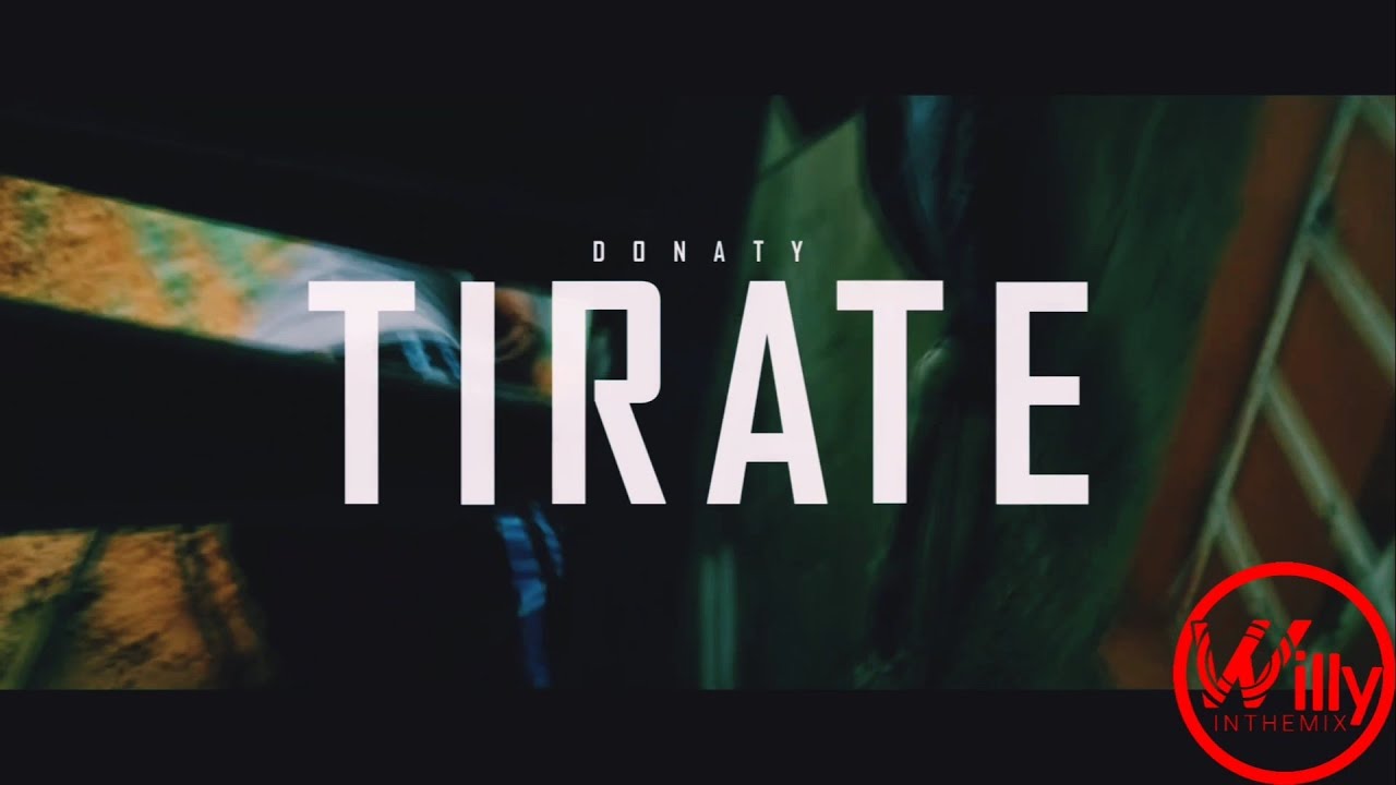 DONATY - TIRATE (MAMAJUANA RIDDIM)🔥BY DJWILLYINTHEMIX #remixdj #dembow #dembowdominicano #donaty