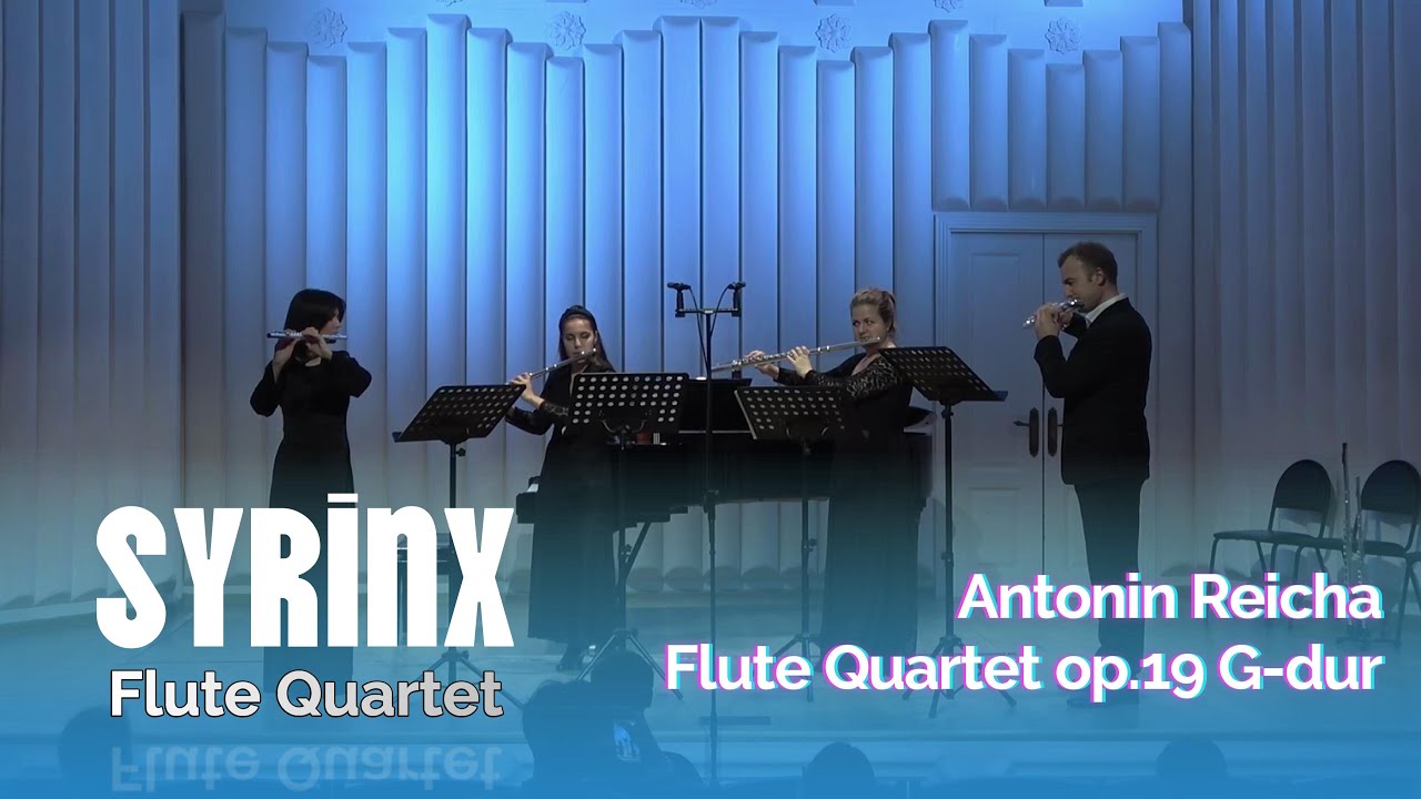 A. Reicha Flute Quartet op.19 G-dur / Антонин Рейха Квартет для 4 флейт - Квартет флейт «Syrinx»