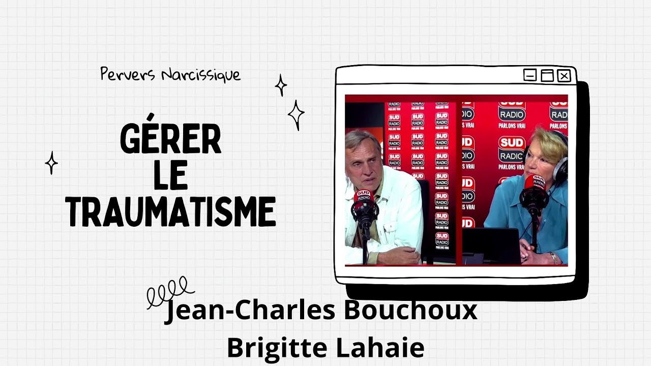 Après le Pervers Narcissique ; Gérer les traumatismes