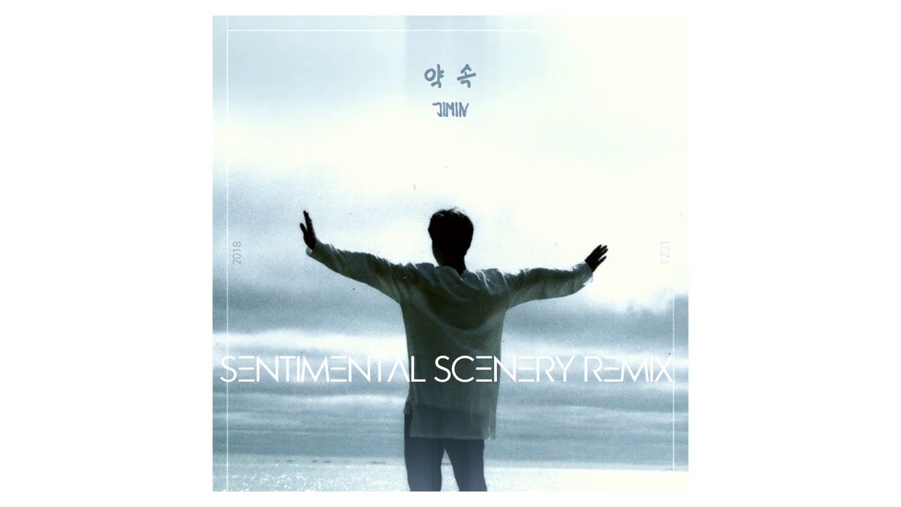 BTS JIMIN (지민) - Promise (약속) [Sentimental Scenery Remix]