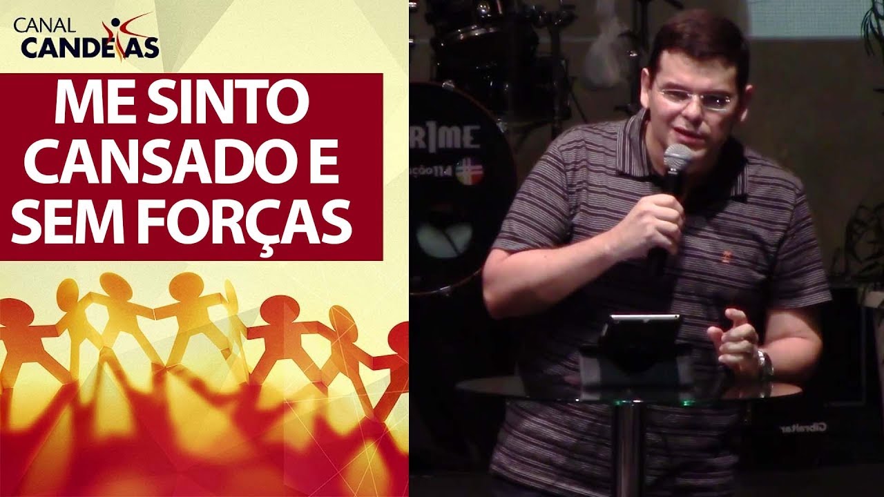 Me sinto cansado e sem forças | Isaías 40 | Hildebrando Cerqueira