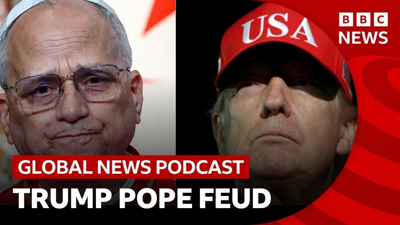 Has Trump's feud with Pope Leo crossed a line with Catholics? | Global News Podcast