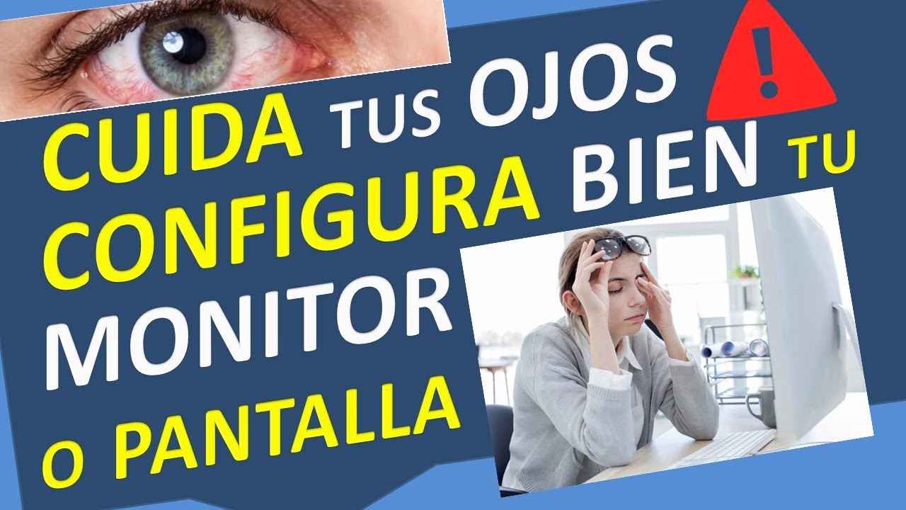 🚨 NO DA&Ntilde;ES TUS OJOS 🚨 Como proteger tu Vista. Configura o Escoge Bien tu Monitor o Pantallla del PC