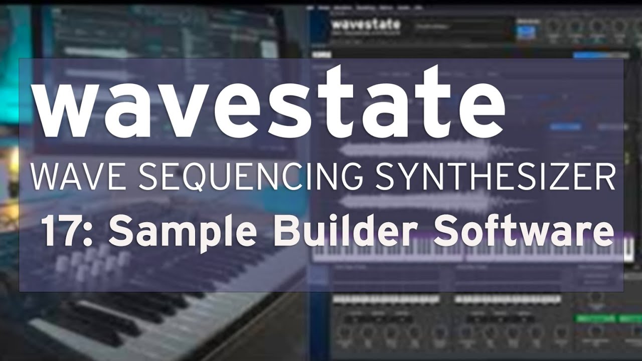 wavestate Master Class - Folge 17: Die Sample Builder-Software