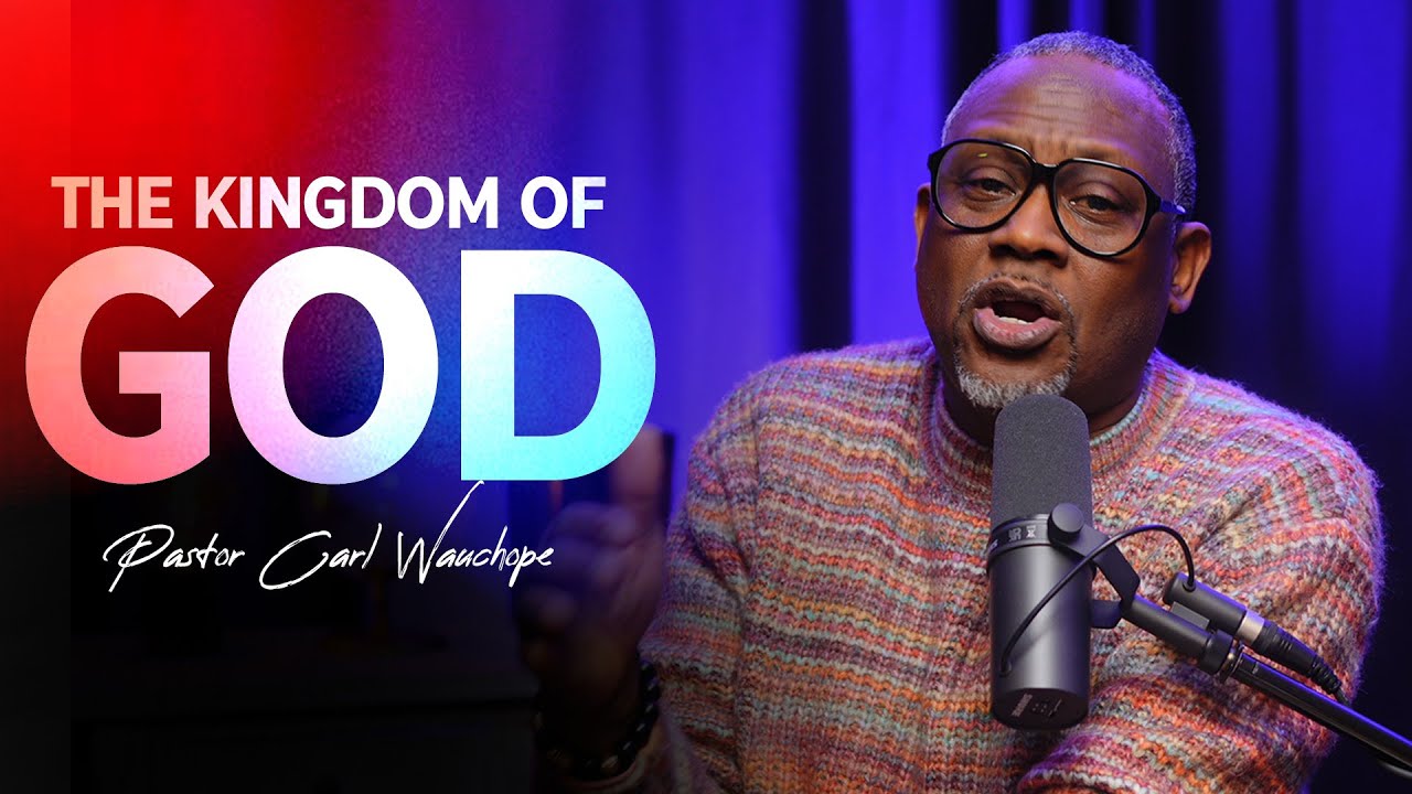 The Kingdom of God Pt.3 // Pastor Carl Wauchope