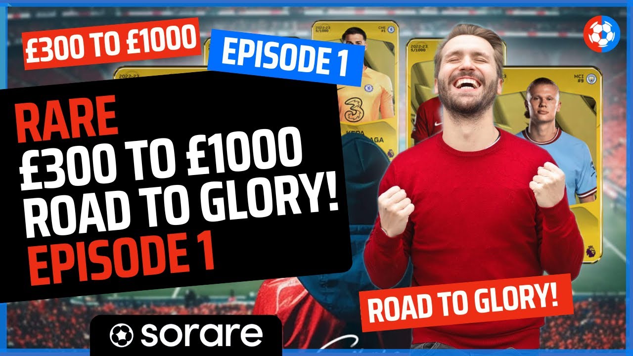 Sorare Rare £300 to £1000 Budget Road to GLORY! Cap 240 Player SIGNINGS revealed! - Episode 1