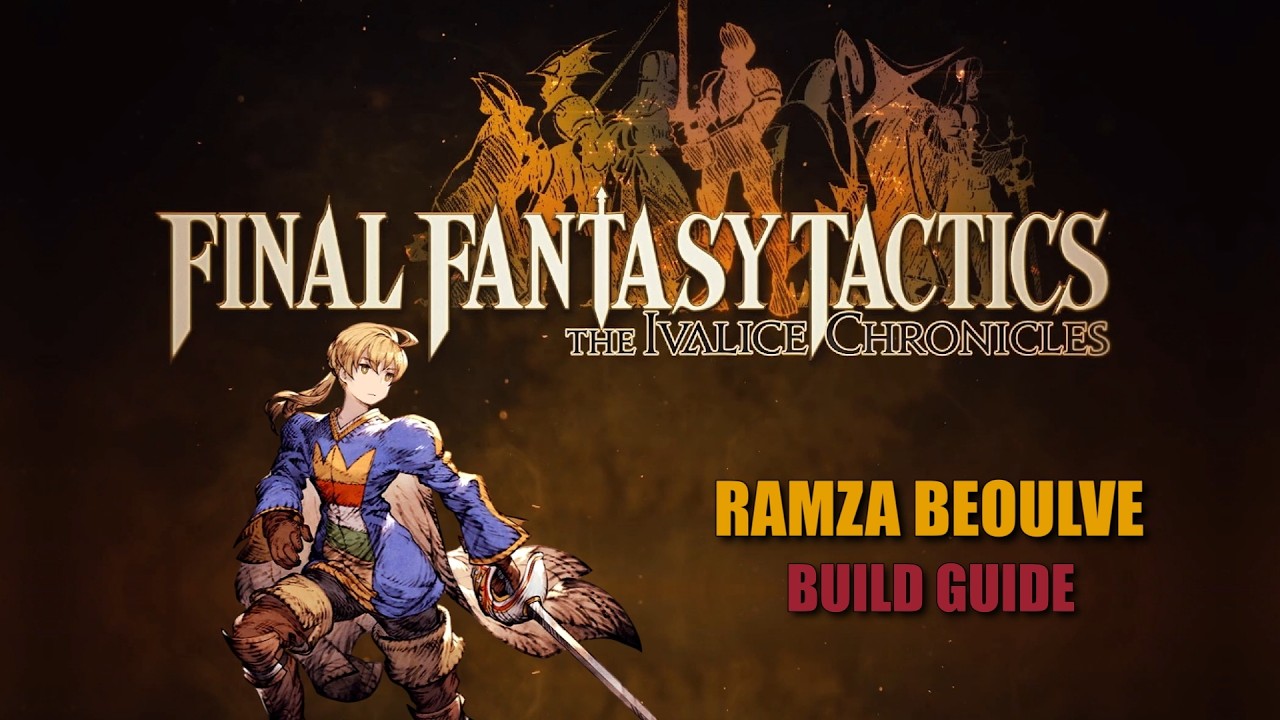 Ramza Beoulve, The Heretic | FFT: The Ivalice Chronicles Tactician Build Guide