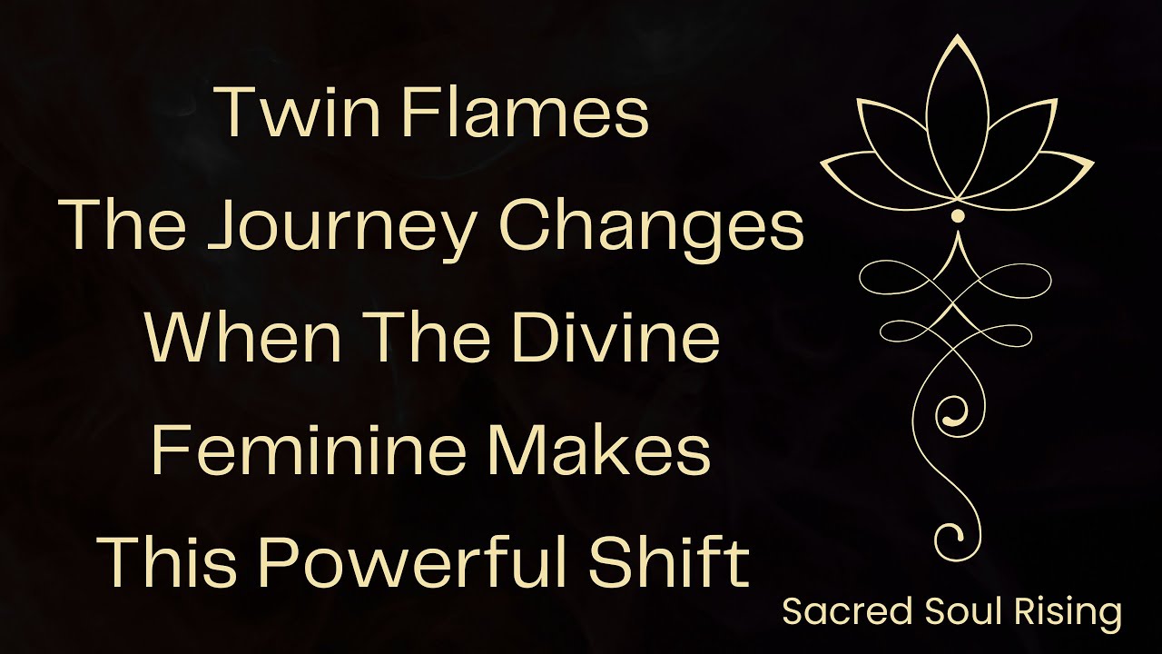 Twin Flames 🔥 The Journey Only Changes When The Divine Feminine Makes This Shift 💫