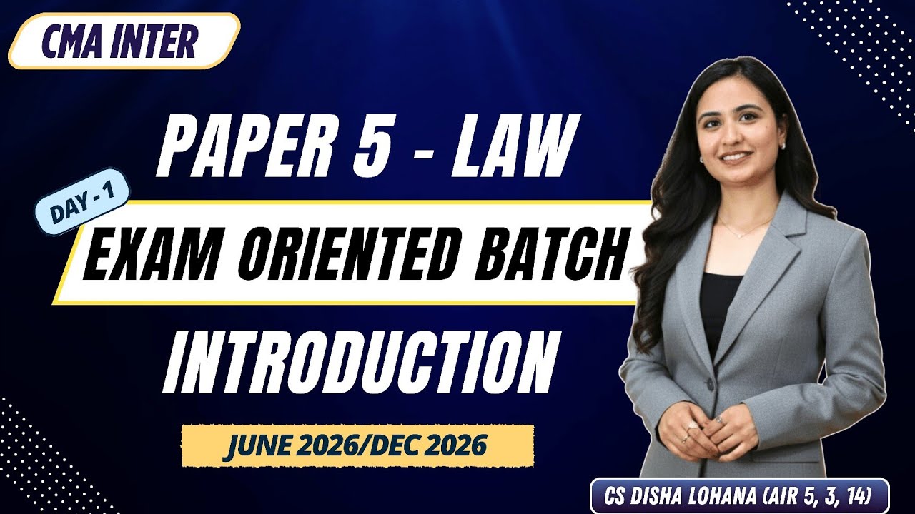 CMA Inter LAW | Free Exam Oriented Batch | Introduction | June / Dec 2026 | CS Disha Lohana
