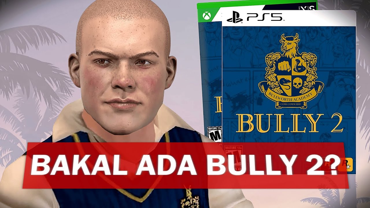 Mungkinkah ada Game BULLY 2 setelah GTA 6 Rilis?