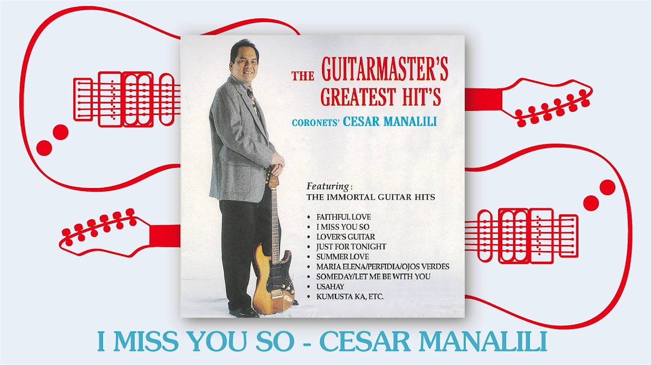 Cesar Manalili - I Miss You So