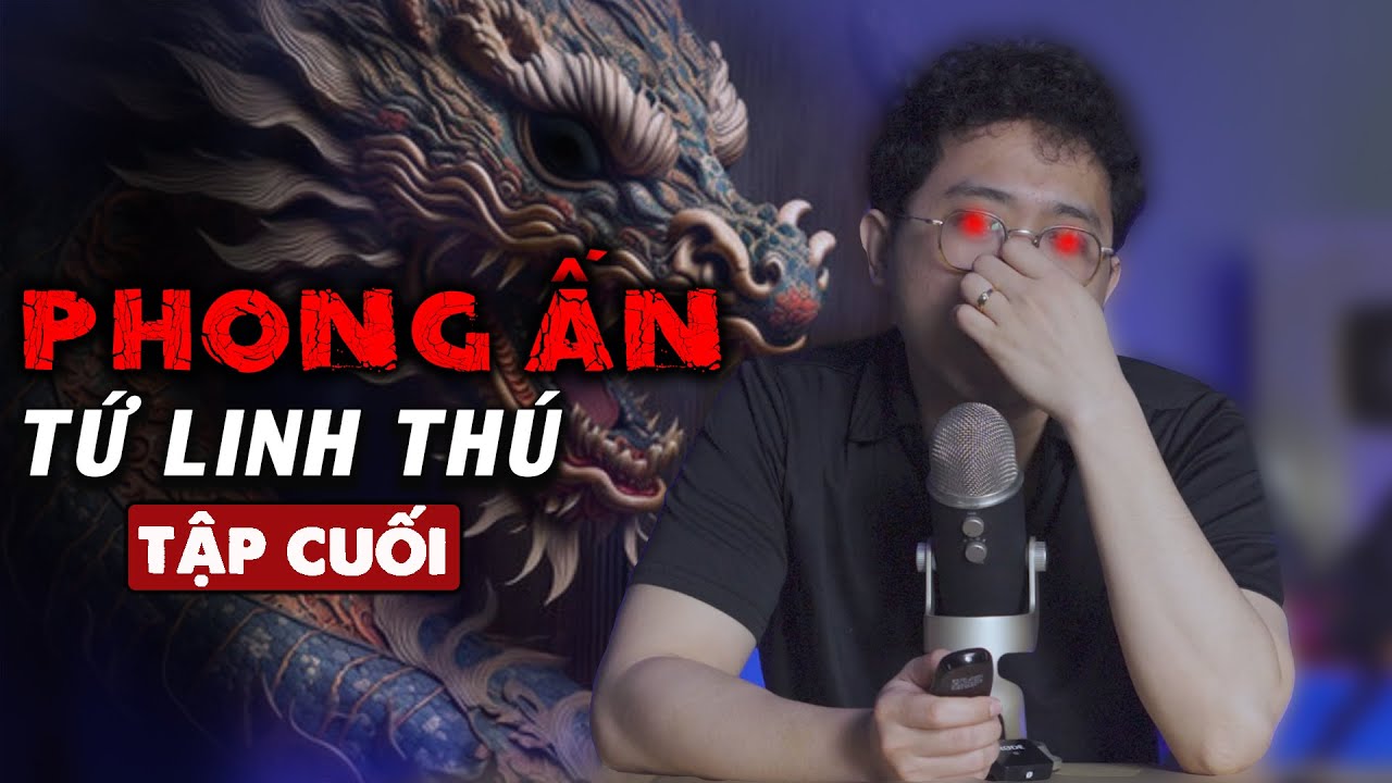 PHONG ẤN TỨ LINH THÚ - Tập Cuối | Khang Lang Thang Phiêu Lưu Ký - Phần 23 - DKD