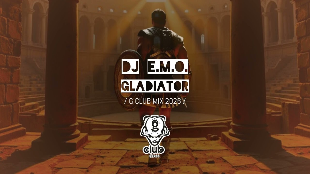 DJ E.M.O. - Gladiator - G Club Mix 2026