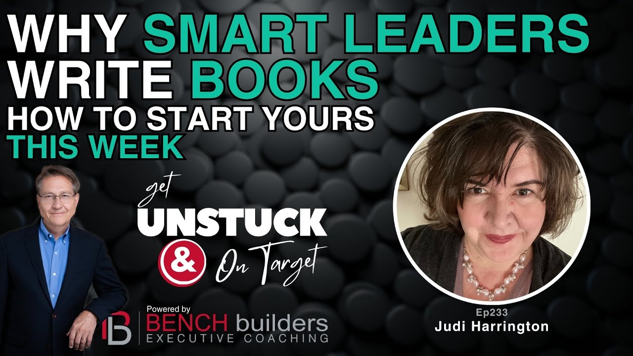 The Book Every Leader Should Write (But Won't) - Until They Watch This with Judi Harrington