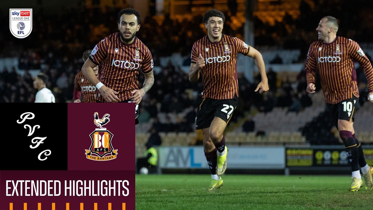 DODATKOWE NAJWAŻNIEJSZE WYDARZENIA: Port Vale kontra Bradford City