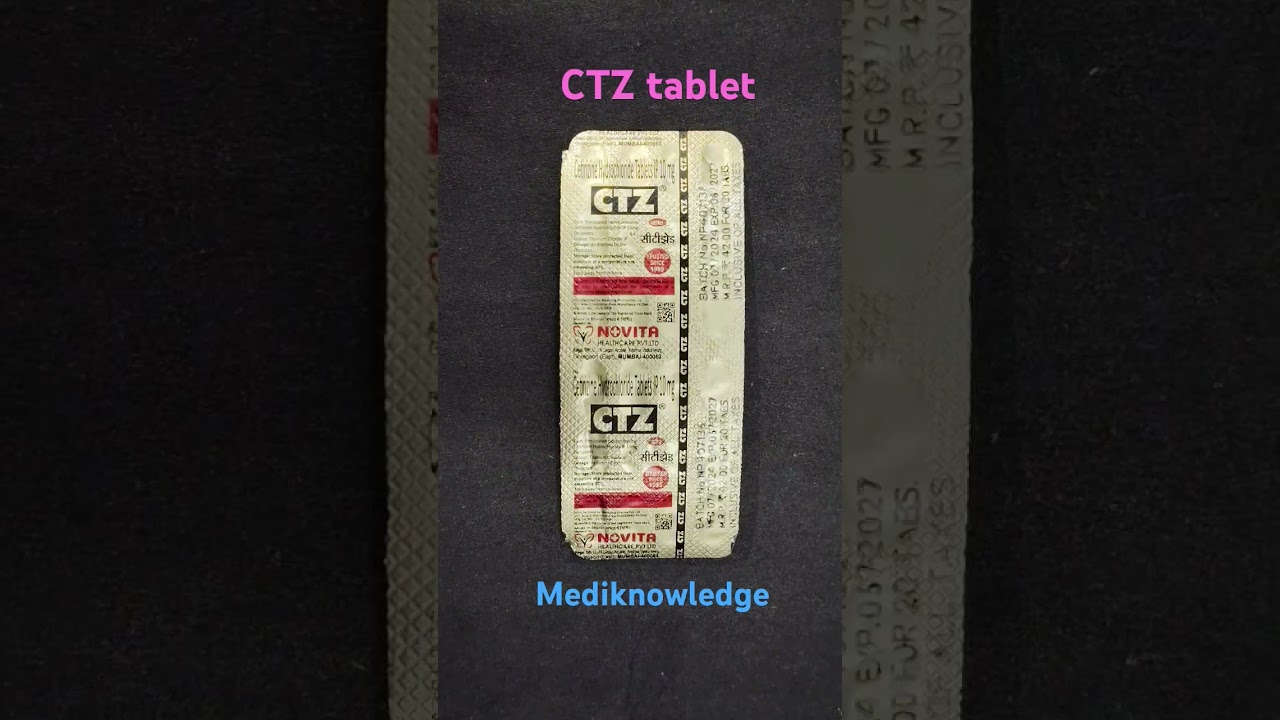 Description of CTZ tablet/price/brand/dosage/uses/side-effects/precautions@mediknowledge#