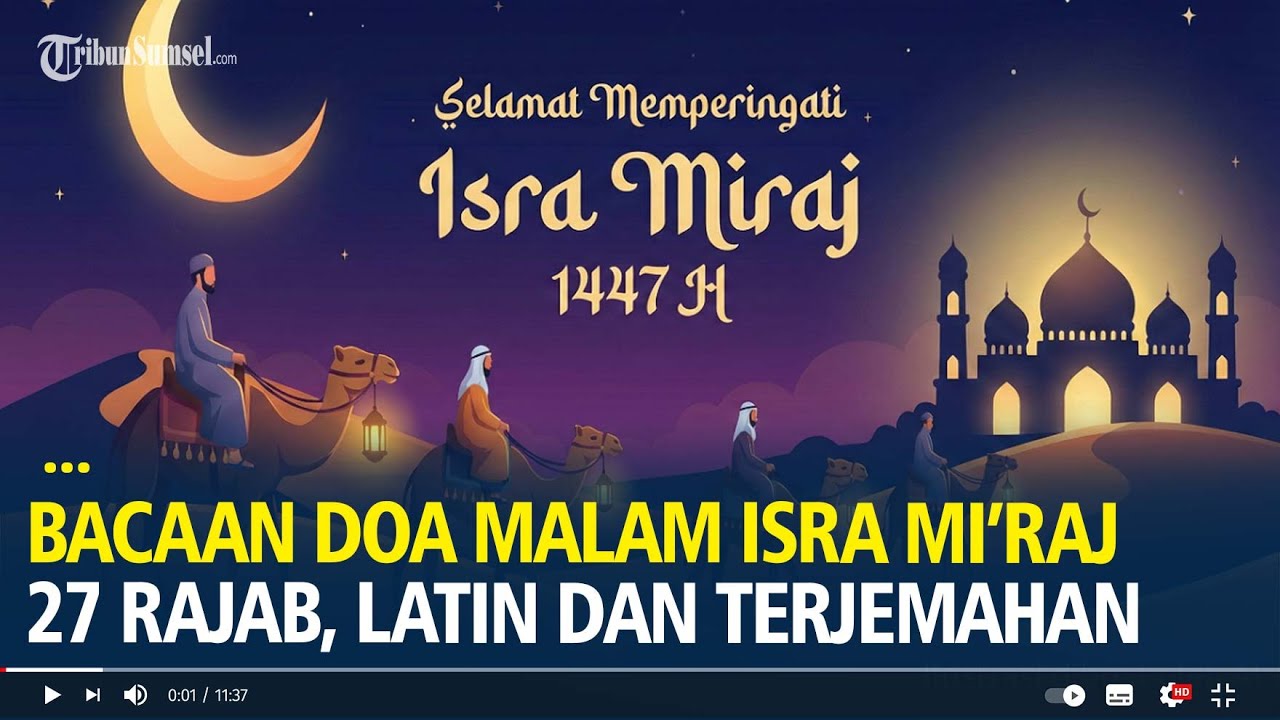 Bacaan Doa Malam Isra Mi&rsquo;raj 27 Rajab, Beserta Latin dan Terjemahannya