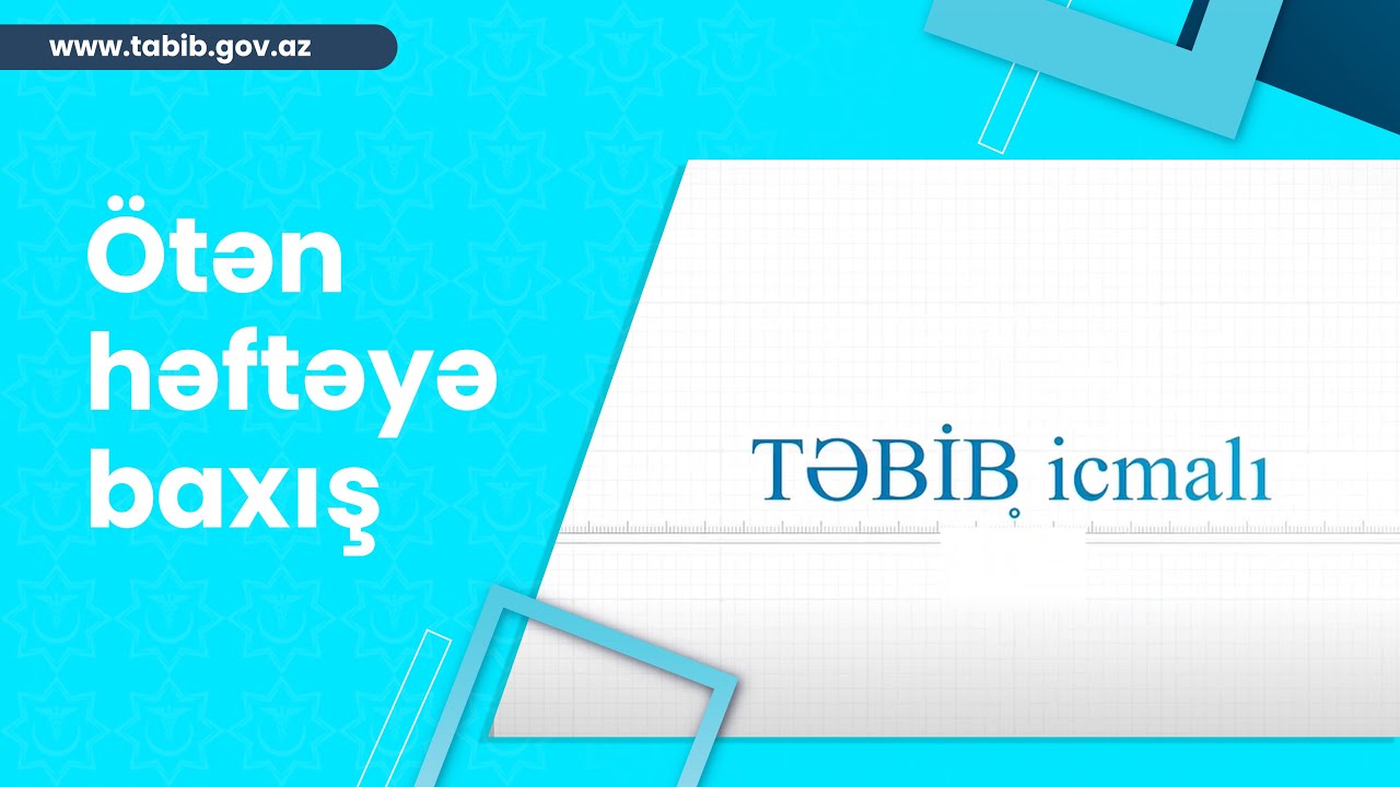 &ldquo;TƏBİB İcmalı&rdquo; /  30 iyun - 1 iyul 2025